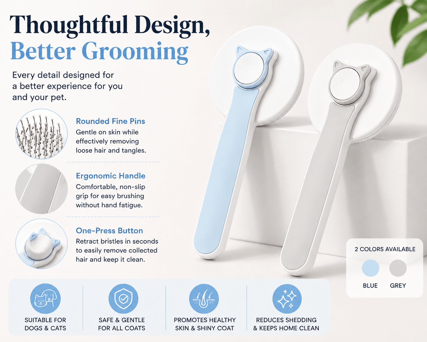 Self-Cleaning Pet Grooming Brush product image highlighting rounded fine pins, ergonomic handle, one-press hair removal button, safe grooming for all coats, and blue and grey options